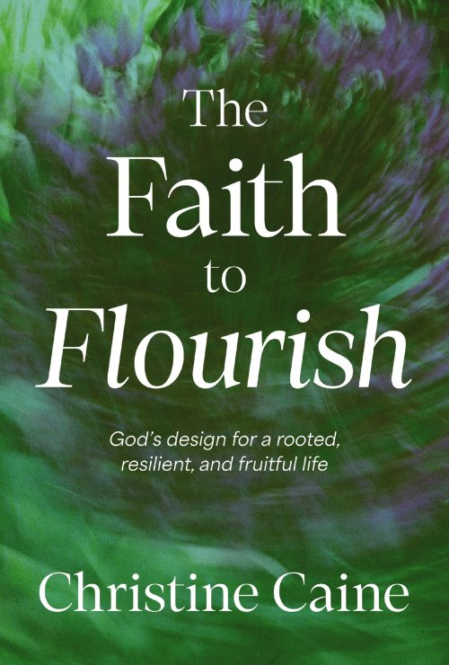 The Faith to Flourish