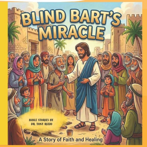 Blind Bart's Miracle: Bible Stories by Tony Rizzo
