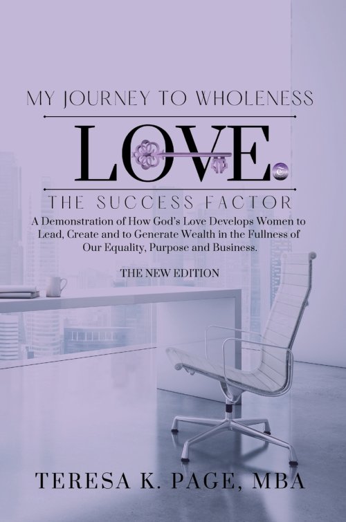 My Journey to Wholeness: Love The Success Factor - The New Edition
