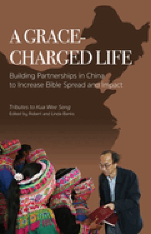A Grace-charged Life: Building Partnerships in China to Increase Bible Spread and Impact