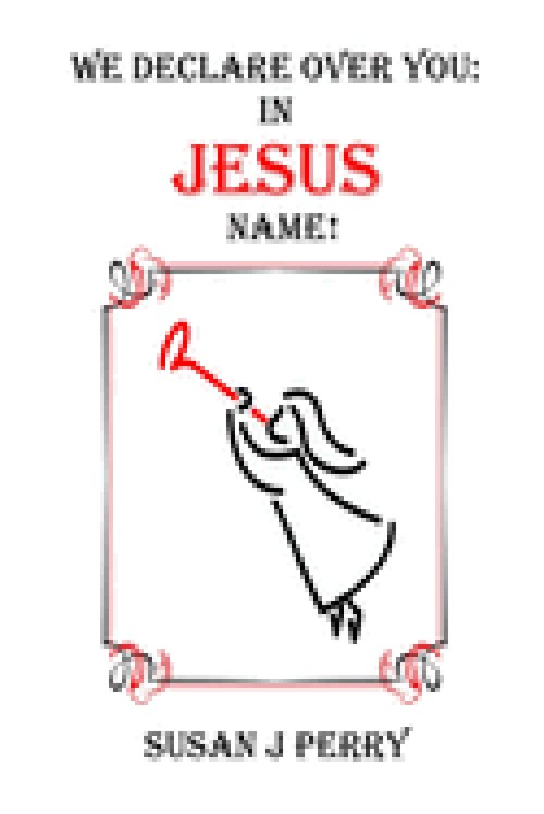 We Declare Over You In Jesus Name!