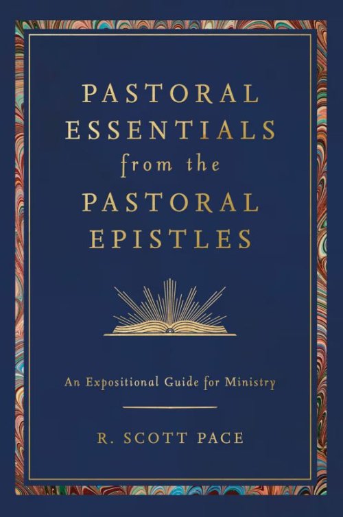 Pastoral Essentials from the Pastoral Epistles