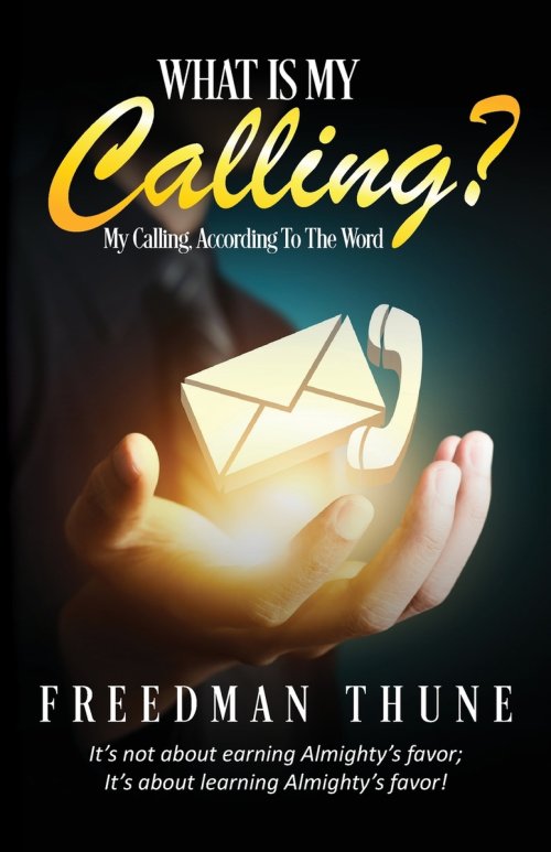 What Is My Calling?: My Calling, According to the Word