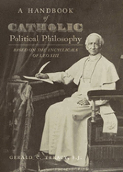 A Handbook of Catholic Political Philosophy