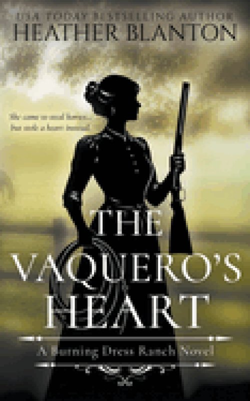 The Vaquero's Heart: A Sweet Western Christian Romance
