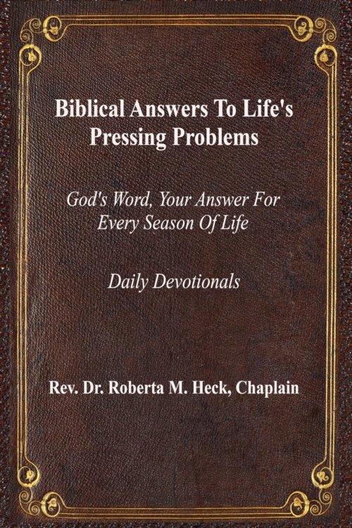 Biblical Answers to Life's Pressing Problems: God's Word, Your Answer for Every Season of Life