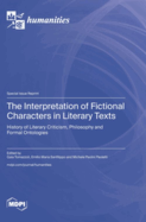 The Interpretation of Fictional Characters in Literary Texts: History of Literary Criticism, Philosophy and Formal Ontologies