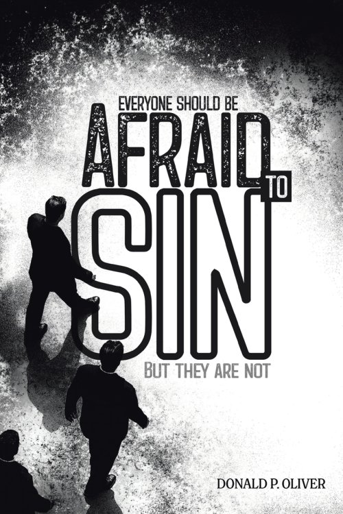 Everyone Should Be Afraid to Sin: But They Are Not
