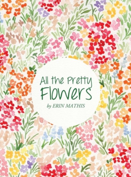All The Pretty Flowers
