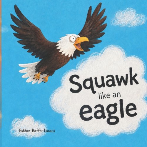 Squawk like an Eagle