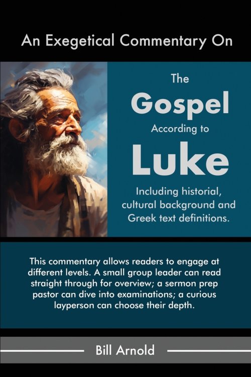 An Exegetical Commentary On The Gospel of Luke