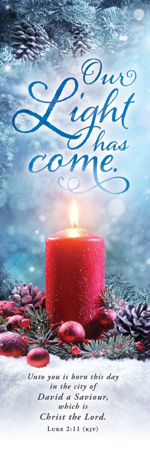 Bookmarks-Christmas-Our Light Has Come  KJV (Pack Of 25)