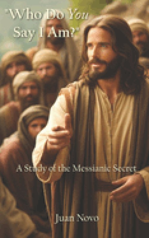 "Who Do You Say I Am?": A Study of the Messianic Secret