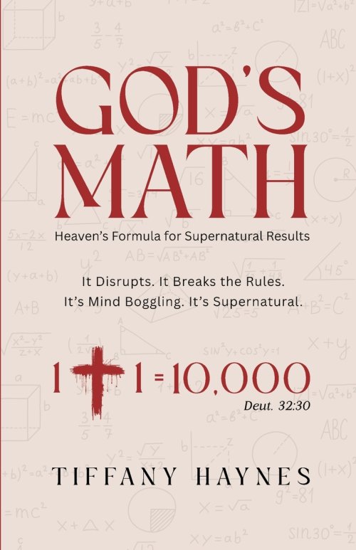God's Math: Heaven's Formula for Supernatural Results