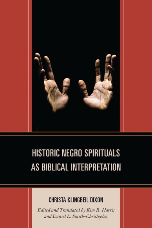 Historic Negro Spirituals as Biblical Interpretation