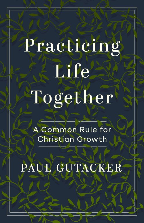 Practicing Life Together