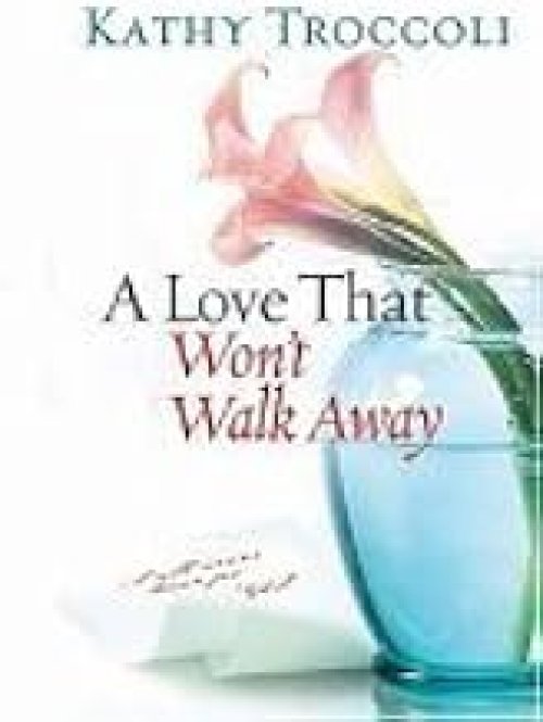Love That Won't Walk Away