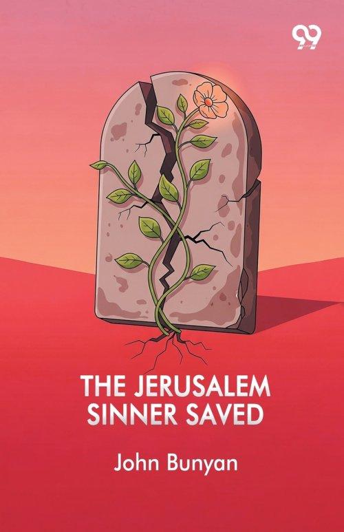 The Jerusalem Sinner Saved