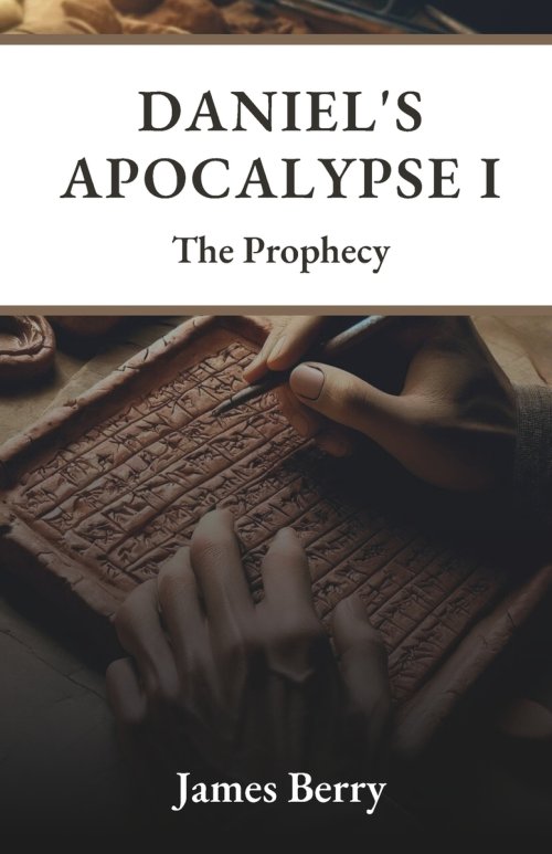 Daniel's Apocalypse I: The Prophecy
