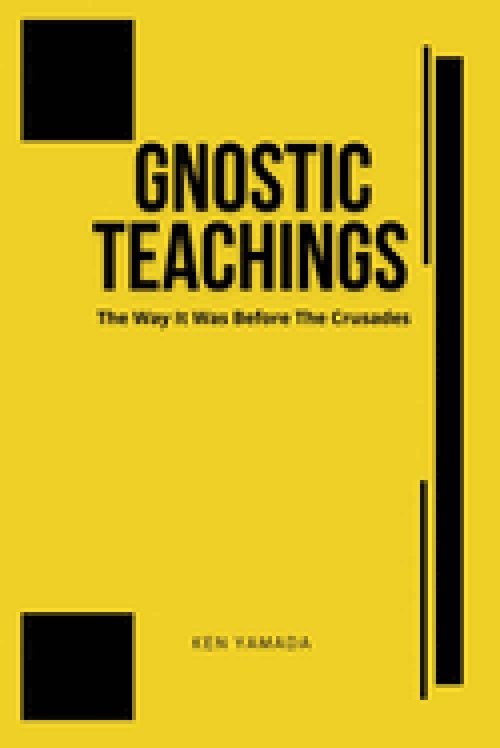 Gnostic Teachings: The Way It Was Before the Crusades