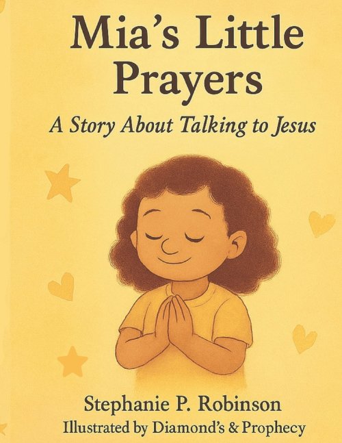 Mia's Little Prayers: A Story About Talking to Jesus
