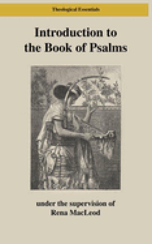 Introduction to the Book of Psalms: Poetry, Prayers, Scripture