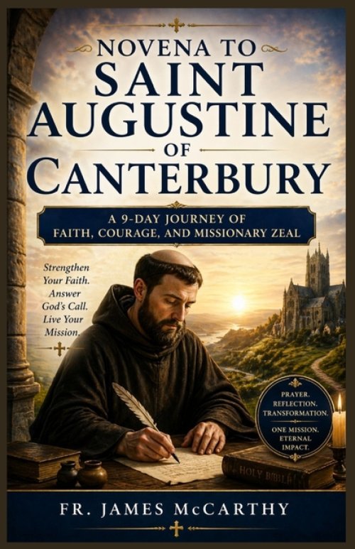 NOVENA TO SAINT AUGUSTINE OF CANTERBURY:  A 9-Day Journey of Faith, Courage, and Missionary Zeal