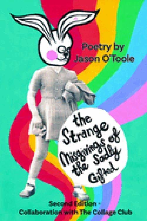 The Strange Misgivings of the Sadly Gifted: Second Edition - Collaboration with the Collage Club