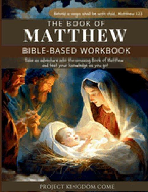 The Book of Matthew I Kids Workbook to Help Children Study and Understand the Bible I Biblical quizzes for kids ages 9 and above: Bible-Base Workbook,