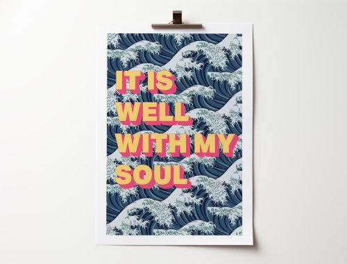 It is well with my soul A4 Poster