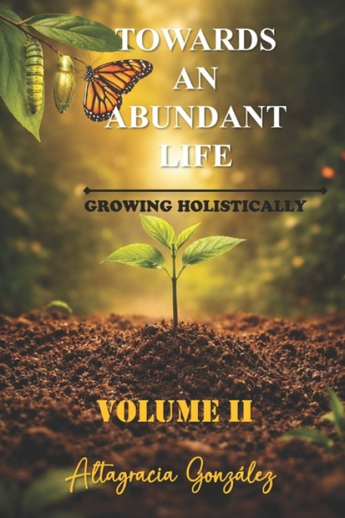 Towards An Abundant Life: Growing Holistically
