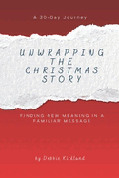 Unwrapping The Christmas Story: Finding New Meaning In A Familiar Message