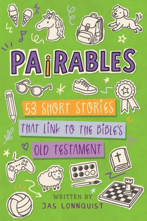 Pairables: 53 Short Stories That Link To The Bible's Old Testament