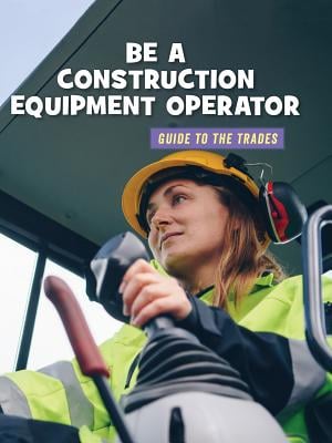 Be A Construction Equipment Operator