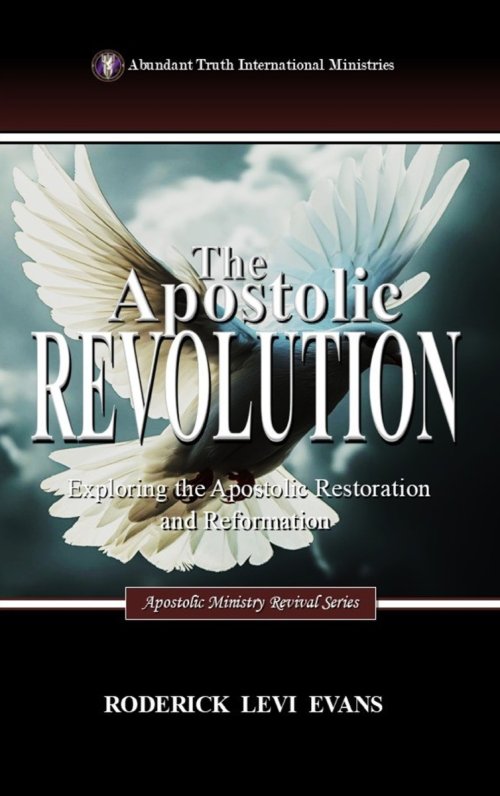 The Apostolic Revolution: Exploring the Apostolic Restoration and Reformation