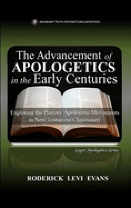 The Advancement of Apologetics in the Early Centuries: Exploring the Primary Apologetic Movements in New Testament Christianity