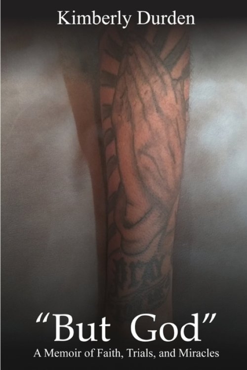 "But God": A Memoir of Faith , Trials and Miracles: A Memoir of Faith , Trials and Miracles