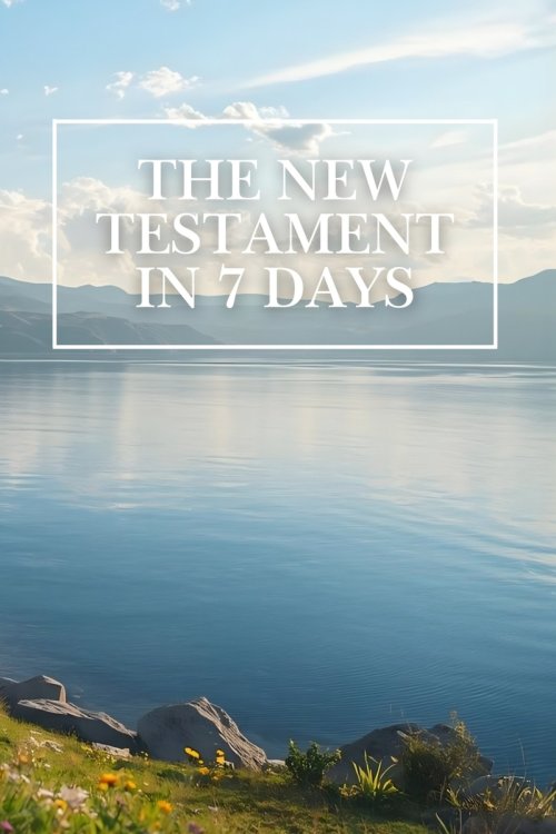 The New Testament In 7 Days