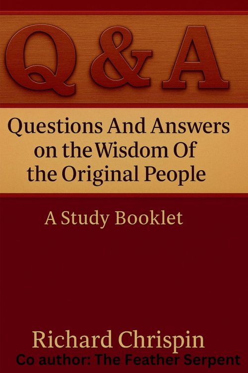 Questions and Answers On the Wisdom of the Original People Vol I