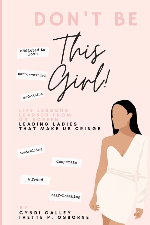 Don't Be This Girl!