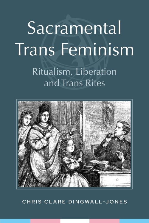 Sacramental Trans Feminism