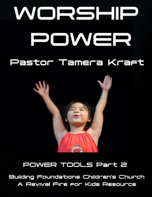Worship Power: Power Tools Part 2: Building Foundations 4 Weeks Children's Church Curriculum
