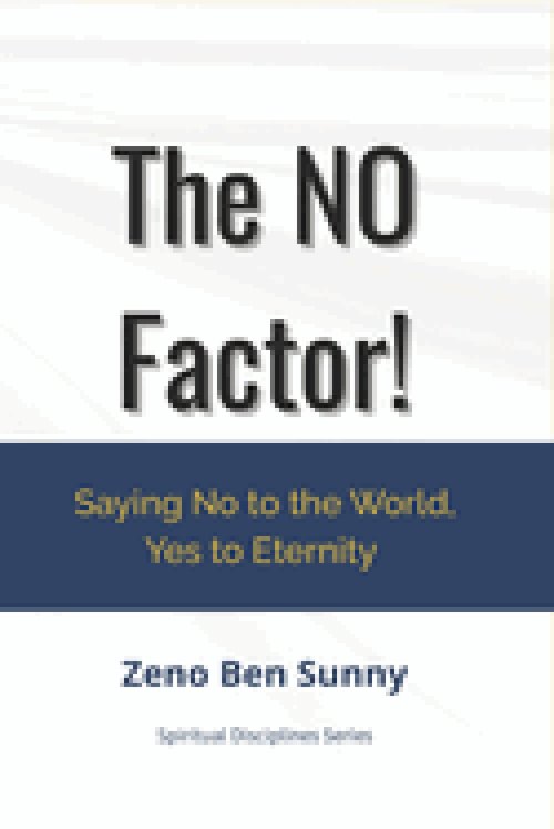 The NO Factor!: Saying No to the World, Yes to Eternity