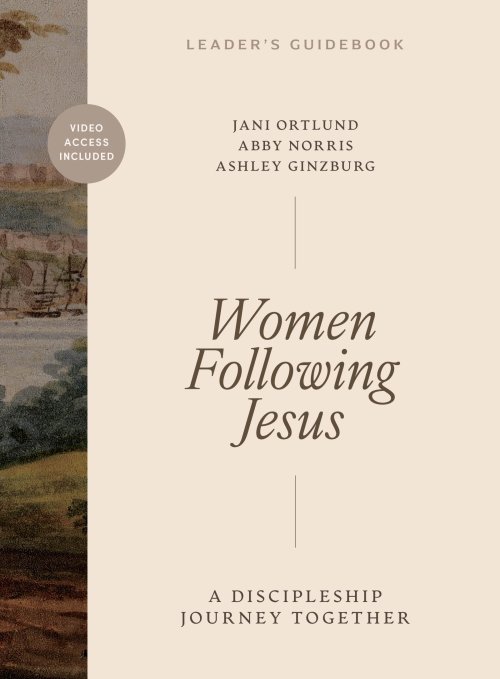 Women Following Jesus - Leader's Guidebook with Video Access