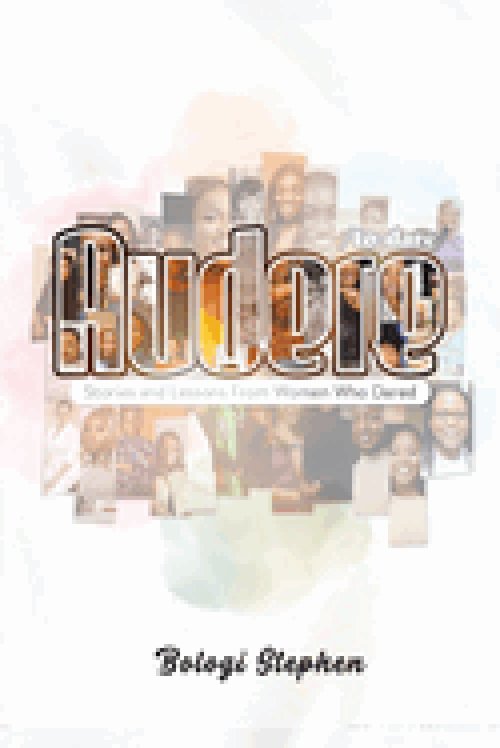 Audere: Stories and Lessons From Women Who Dared