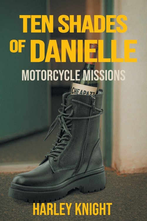 Ten Shades of Danielle: Motorcycle Missions