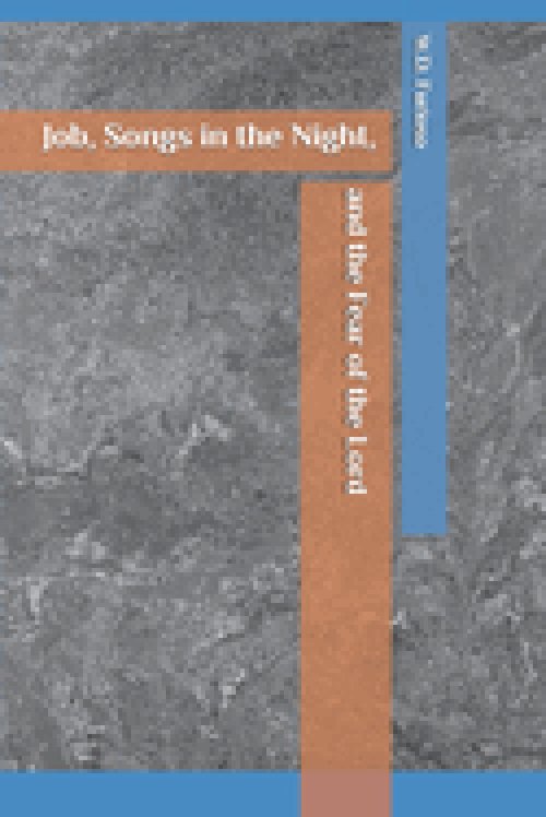 Job, Songs in the Night, and The Fear of the Lord