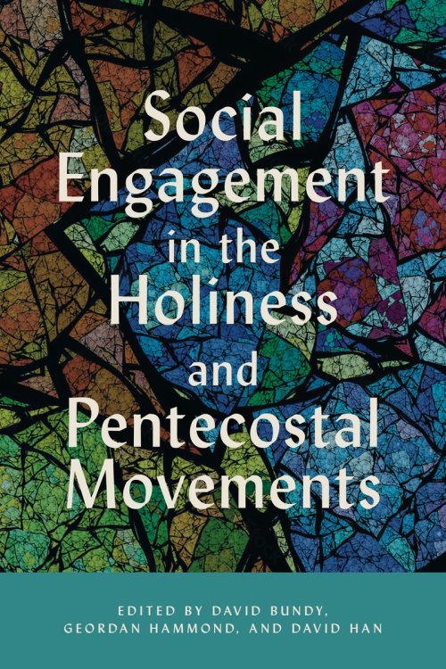 Social Engagement In The Holiness And Pentecostal Movements