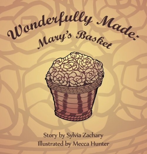 Wonderfully Made: Mary's Basket