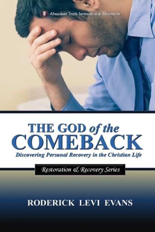 The God of the Comeback: Discovering Personal Recovery in the Christian Life